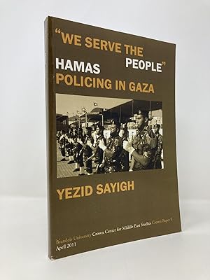 Bild des Verkufers fr We Serve the People - Hamas Policing in Gaza zum Verkauf von Southampton Books