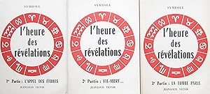 L'Heure des Révélations. 3 volumes : L'Appel des Étoiles - Vie-Mort, effrayants synonymes - La To...