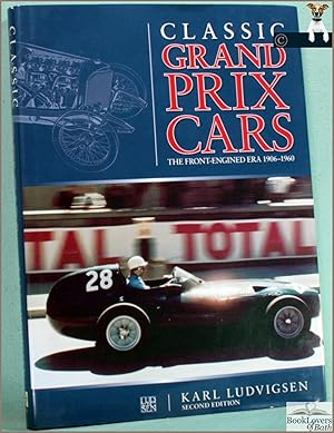 Classic Grand Prix Cars: The Front-engined Formula 1 Era 1906-1960