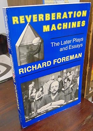 Imagen del vendedor de Reverberation Machines: The Later Plays and Essays a la venta por Atlantic Bookshop