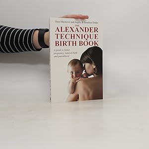 Bild des Verkufers fr The Alexander Technique Birth Book zum Verkauf von Bookbot