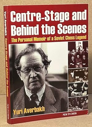 Bild des Verkufers fr Centre-Stage and Behind the Scenes _ The Personal Memoir of a Soviet Chess Legend zum Verkauf von San Francisco Book Company