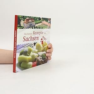 Bild des Verkufers fr Die besten Rezepte aus Sachsen zum Verkauf von Bookbot