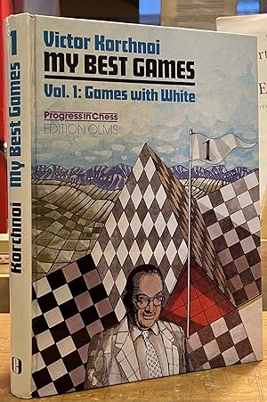 My Best Games _ Vol. 1: Games with White