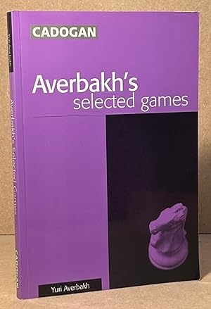 Bild des Verkufers fr Averbakh's Selected Games zum Verkauf von San Francisco Book Company