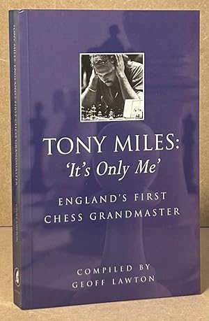 Tony Miles: "It's Only Me" _ England's First Chess Grandmaster