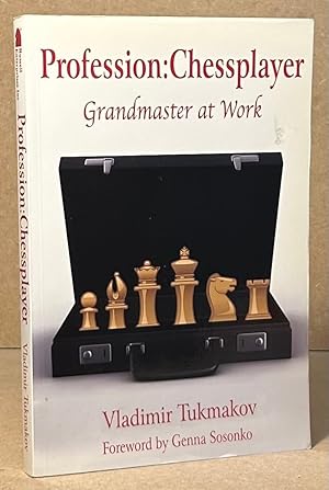 Bild des Verkufers fr Profession: Chessplayer _ Grandmaster at Work zum Verkauf von San Francisco Book Company