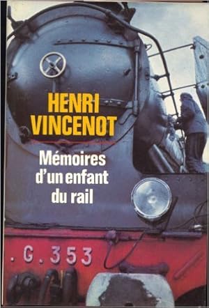 Seller image for Mmoires d'un enfant du rail : Le rempart de la Misricorde de Henri Vincenot ( 1980 ) for sale by Ammareal