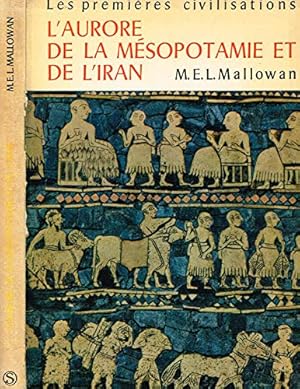 Seller image for L'aurore de la Msopotamie et de l'Iran - traduit de l'anglais par Antoinette Zundel-Bernard for sale by Ammareal