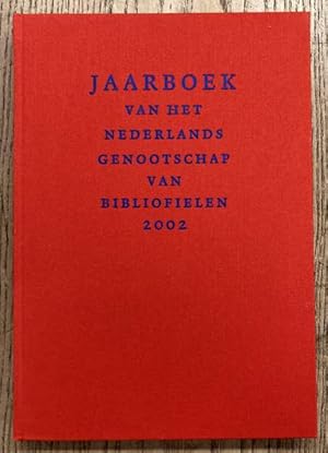 Bild des Verkufers fr Jaarboek van het Nederlands Genootschap van Bibliofielen 2002 - X. zum Verkauf von Frans Melk Antiquariaat