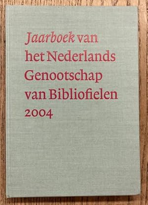 Bild des Verkufers fr Jaarboek van het Nederlands Genootschap van Bibliofielen 2004 - XII zum Verkauf von Frans Melk Antiquariaat