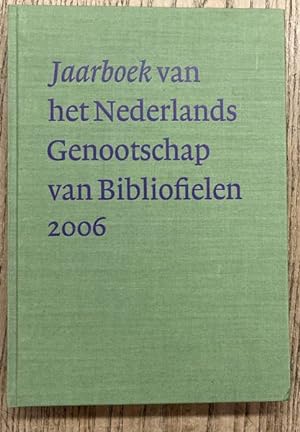 Bild des Verkufers fr Jaarboek van het Nederlands Genootschap van Bibliofielen 2006 - XIV. zum Verkauf von Frans Melk Antiquariaat