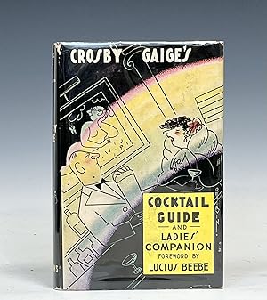 Seller image for Crosby Gaige's Cocktail Guide And Ladies' Companion for sale by Vintage Books and Fine Art