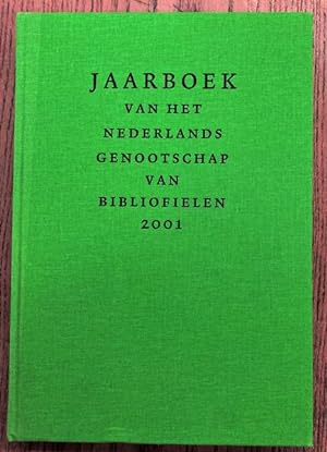 Bild des Verkufers fr Jaarboek van het Nederlands Genootschap van Bibliofielen 2001 - IX. zum Verkauf von Frans Melk Antiquariaat