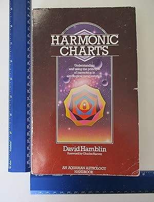 Seller image for Harmonic Charts: Understanding and Using the Principle of Harmonics in Astrological Interpretation for sale by Coas Books