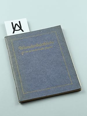 Wanderbüchlein für die protestantische Jugend. [Buch und Beilage].