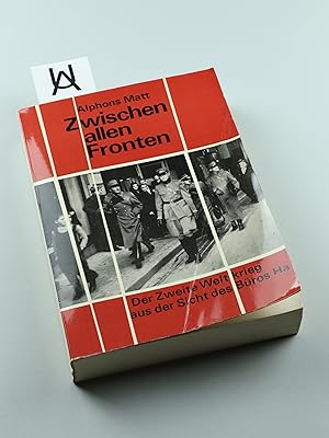 Zwischen allen Fronten. Der Zweite Weltkrieg aus der Sicht des Büros Ha.