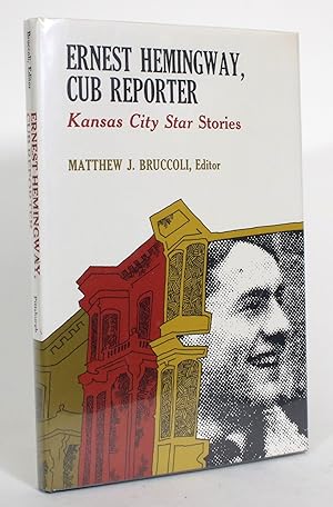 Ernest Hemingway, Cup Reporter: Kansas City Star Stories