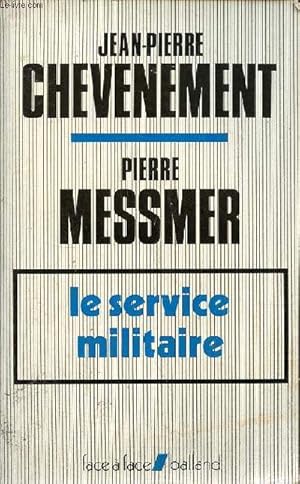 Imagen del vendedor de Le service militaire - Collection " face  face ". a la venta por Le-Livre
