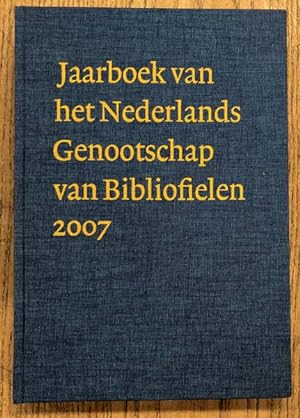 Bild des Verkufers fr Jaarboek van het Nederlands Genootschap van Bibliofielen 2007 - XV. zum Verkauf von Frans Melk Antiquariaat