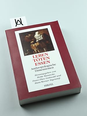 Seller image for Leben - Tten - Essen. Anthropologische Dimensionen. for sale by Antiquariat Uhlmann