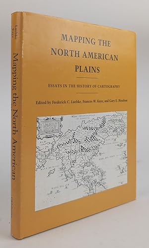 Bild des Verkufers fr MAPPING THE NORTH AMERICAN PLAINS: ESSAYS IN THE HISTORY OF CARTOGRAPHY zum Verkauf von Second Story Books, ABAA