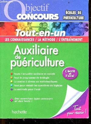 Objectif concours : ecoles de puericulture - Auxiliaire De Puériculture - tout en un : connaissan...