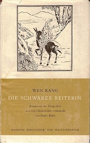 Immagine del venditore per Die schwarze Reiterin. Roman aus der Tsing-zeit. bertragen von Franz Kuhn. venduto da Versandantiquariat Neumann/Hnnige