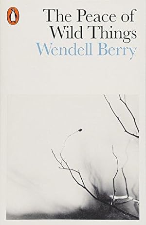 Image du vendeur pour The Peace of Wild Things: And Other Poems mis en vente par WeBuyBooks 2