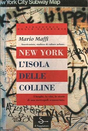 Immagine del venditore per New York l'isola delle colline I luoghi, la vita, le storie di una metropoli sconosciuta venduto da Di Mano in Mano Soc. Coop