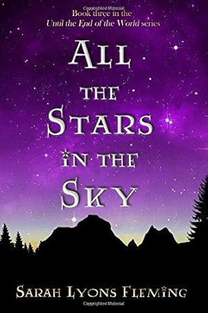 Seller image for All the Stars in the Sky: Until the End of the World, Book 3: Volume 3 for sale by WeBuyBooks 2