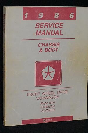 Chrysler Corporation:1986 Service Manual (Front Wheel Drive Van/Wagon: Chassis and Body)