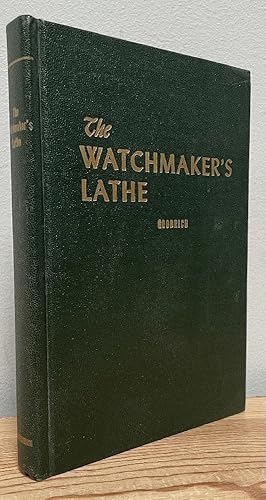 Immagine del venditore per The Watchmaker's Lathe: Its Use and Abuse venduto da Chaparral Books