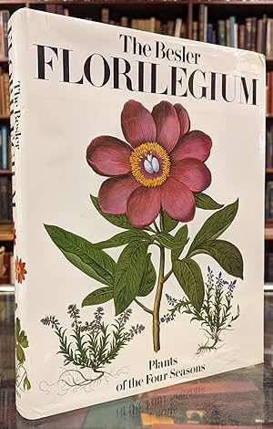 The Besler Florilegium: Plants of hte Four Seasons