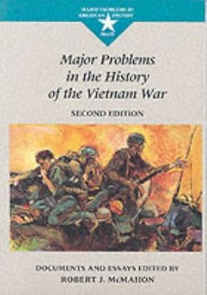 Bild des Verkufers fr Major Problems in the History of the Vietnam War: Documents and Essays (Major problems in American history series) zum Verkauf von WeBuyBooks