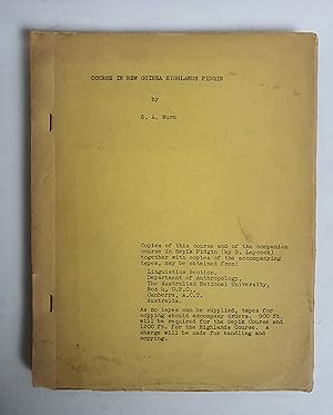 Course in New Guinea Highlands Pidgin. Materials for the Study of New Guinea Pidgin (to be used i...