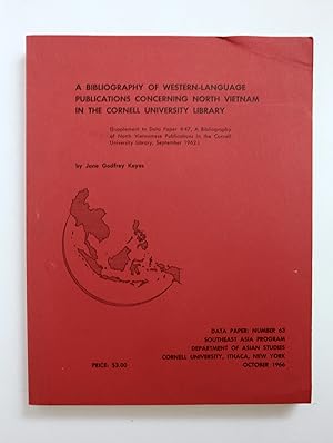 A Bibliography of Western-Language publications Concerning North Vietnam in the Cornell Universit...