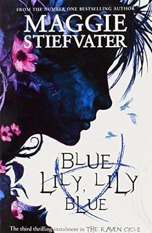 Bild des Verkufers fr Blue Lily, Lily Blue (Raven Cycle) zum Verkauf von WeBuyBooks