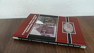 Seller image for The Story Of Cannock Town Centre Through The Ages for sale by BoundlessBookstore