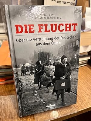 Imagen del vendedor de Die Flucht. ber die Vertreibung der Deutschen aus dem Osten. a la venta por Antiquariat Hecht