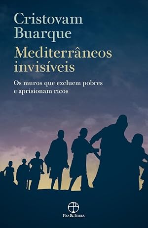 Seller image for Mediterrneos invisveis: Os muros que excluem pobres e aprisionam ricos for sale by Livraria Ing