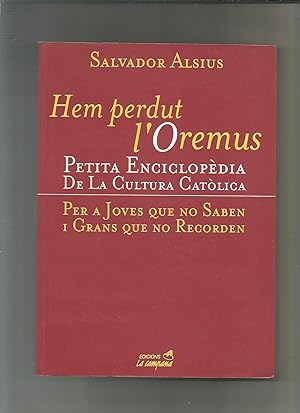 Imagen del vendedor de Hem perdut l'oremus. Petita enciclopdia de la cultura catlica. a la venta por Librera El Crabo