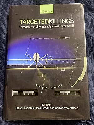 Immagine del venditore per Targeted Killings: Law and Morality in an Asymmetrical World (Ethics, National Security, and the Rule of Law) venduto da Manitou Books