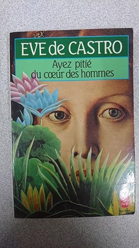Seller image for Ayez Pitie Du Coeur Des Hommes for sale by Dmons et Merveilles