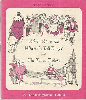 Seller image for Where Were You When the Bell Rang? And The Three Tailors (A Readingtime Book) for sale by The Book Junction
