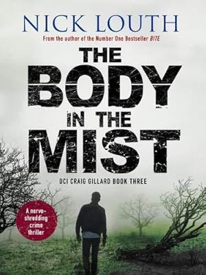 Bild des Verkufers fr The Body in the Mist: A nerve-shredding crime thriller (DCI Craig Gillard Crime Thrillers): 3 zum Verkauf von WeBuyBooks