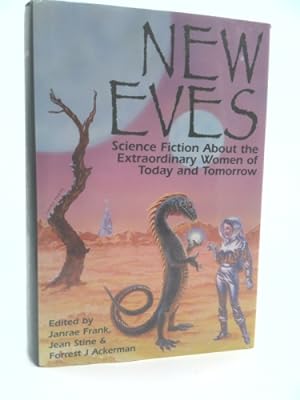 Immagine del venditore per New Eves: Science Fiction about the Extraordinary Women of Today and Tomorrow venduto da ThriftBooksVintage