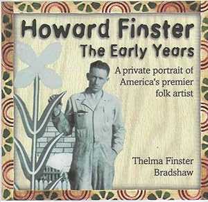 Image du vendeur pour Howard Finster: The Early Years: A Private Portrait of America's Premier Fok Artist mis en vente par Shade of the Cottonwood