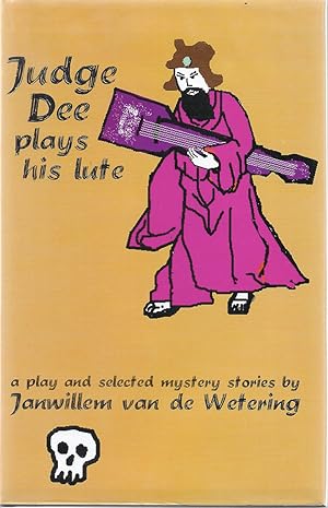Judge Dee Plays His Lute: A Play and Selected Mystery Stories ***SIGNED***