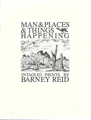 Immagine del venditore per Man & Places & Things Happening: Intaglio Prints by Barney Reid venduto da Shade of the Cottonwood